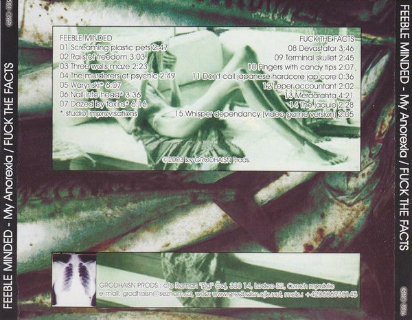 Feeble Minded / Fuck The Facts : My Anorexia / Fuck The Facts (CD)