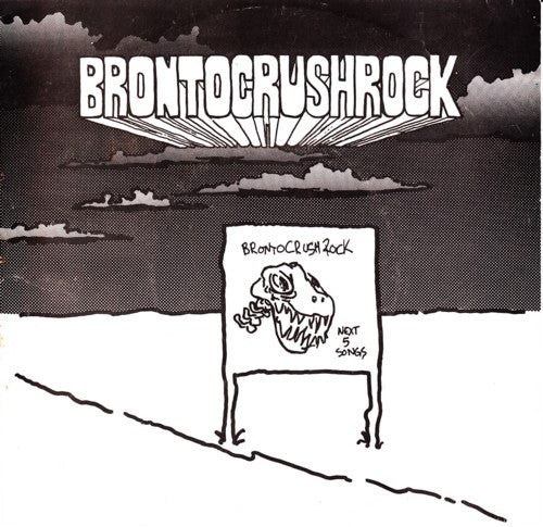 Brontocrushrock : Next 5 Songs (7")