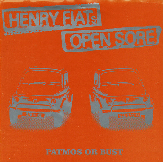 Henry Fiat's Open Sore : Patmos Or Bust (7")