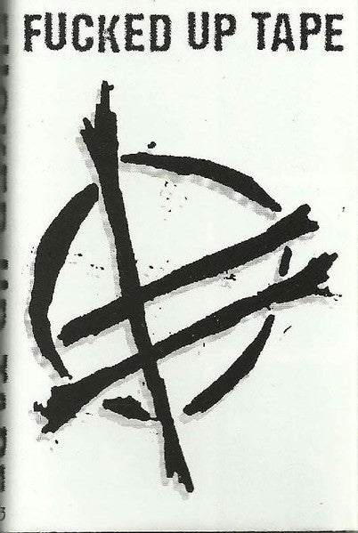 Fucked Up : Fucked Up Tape (Cass, Comp)