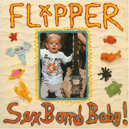 Flipper : Sex Bomb Baby! (LP, Album, Comp, RE)