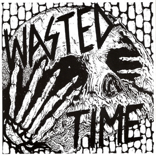 Wasted Time (2) : Wasted Time (7")