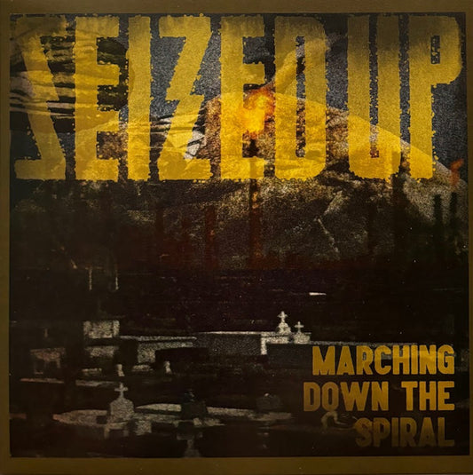 Seized Up (2) : Marching Down The Spiral (7", Gol)