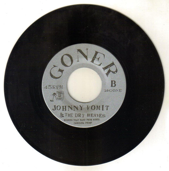 Johnny Vomit And The Dry Heaves!* : Thanks For The Ride! (7")