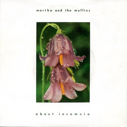 Martha And The Muffins : About Insomnia (7", Single, Gre)
