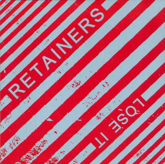 Retainers : Lose It (7", Ltd)