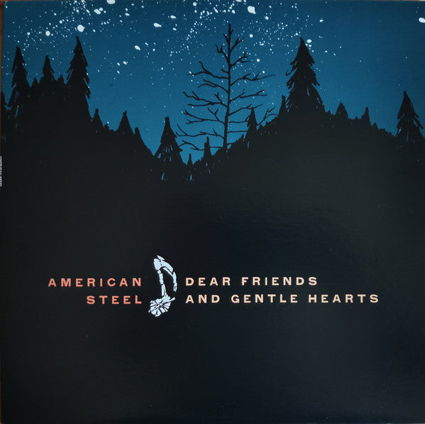 American Steel : Dear Friends And Gentle Hearts (LP, Album)