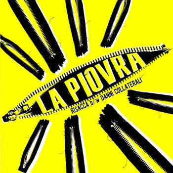 La Piovra : Risacca B/W Danni Collaterali (7", Single)