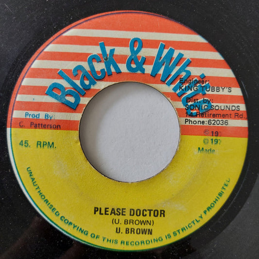 U. Brown* : Please Doctor (7")