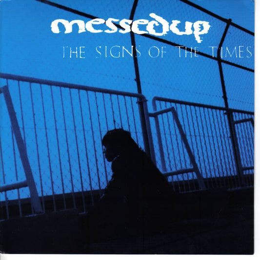 Messed Up : The Signs Of The Times (7")