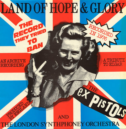 The Ex Pistols : Land Of Hope & Glory (7")