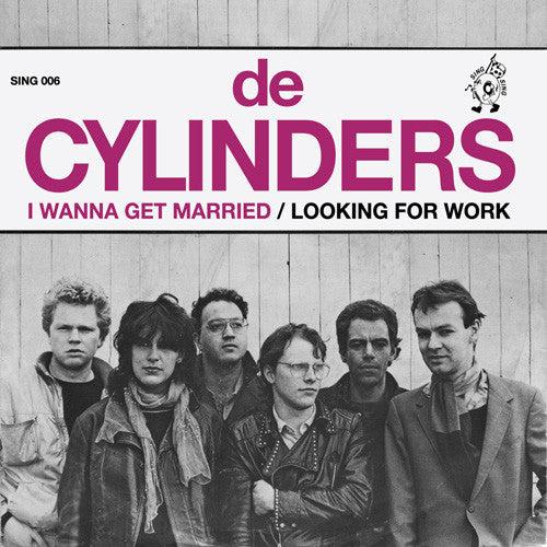 De Cylinders : I Wanna Get Married / Looking For Work (7", Single, RE)