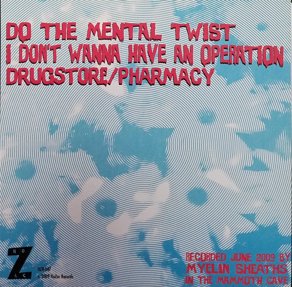 Myelin Sheaths : Do The Mental Twist (7", EP)
