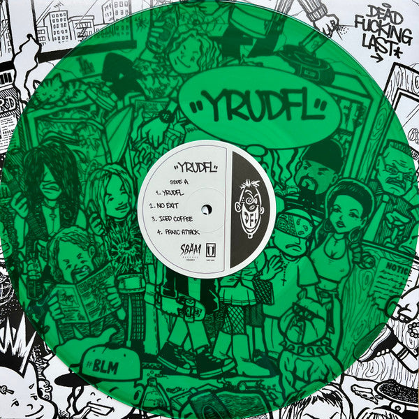 Dead Fucking Last : YRUDFL (12", EP, Gre)