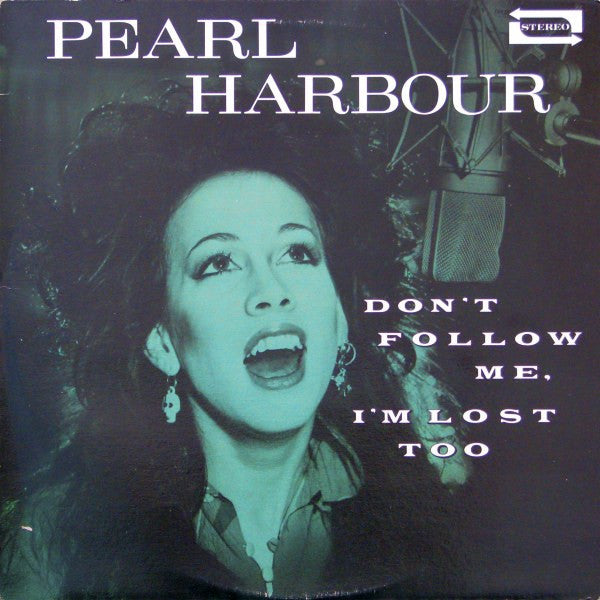 Pearl Harbour : Don't Follow Me, I'm Lost Too (LP, Album)