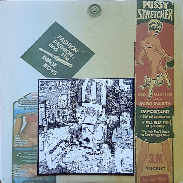 Fashion Fashion And The Image Boys* : Shithouse Pussy Stretcher (7", EP)