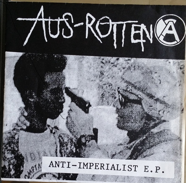 Aus-Rotten : Anti-Imperialist E.P. (7", EP)