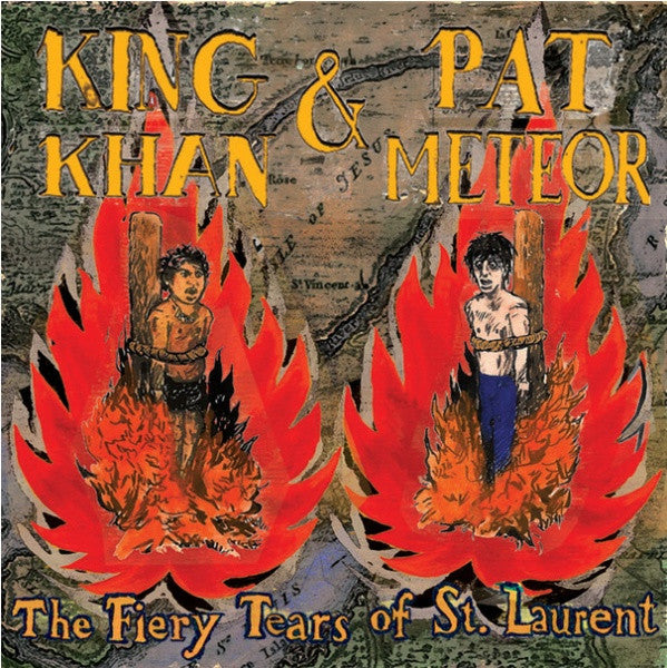 King Khan & Pat Meteor : The Fiery Tears Of St. Laurent (7", Single)