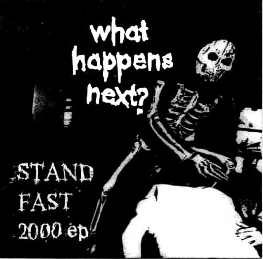 What Happens Next? : Stand Fast 2000 EP (7", EP)