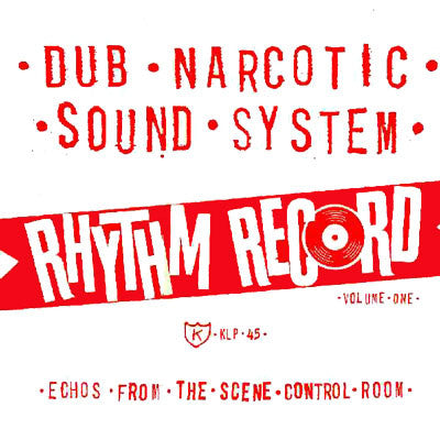 Dub Narcotic Sound System : Rhythm Record Volume One (Echos From The Scene Control Room) (LP, Album)