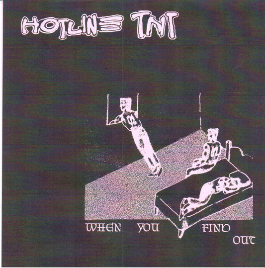 Hotline TNT : When You Find Out (7", EP, Ltd)