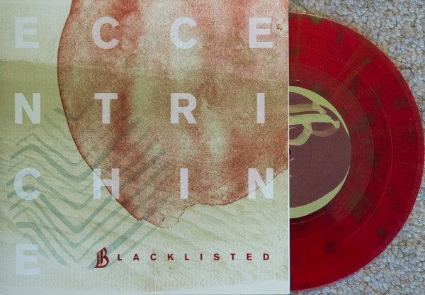 Blacklisted (2) : Eccentrichine (7", EP, Cle)