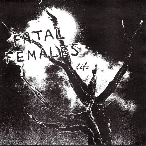 Farcical / Fatal Females : Untitled / Life (7", W/Lbl)