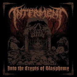 Interment : Into The Crypts Of Blasphemy (CD, Album, Sup)