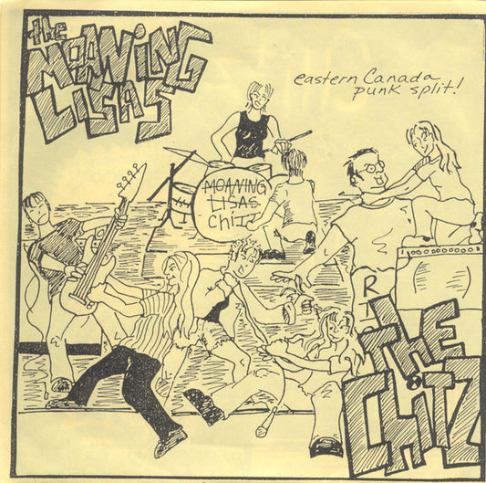 The Chitz, The Moaning Lisas : Eastern Canada Punk Split! (7")
