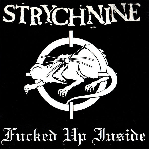 Strychnine (2) : Fucked Up Inside (7", Red)
