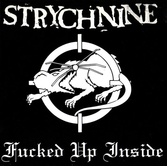 Strychnine (2) : Fucked Up Inside (7", Red)