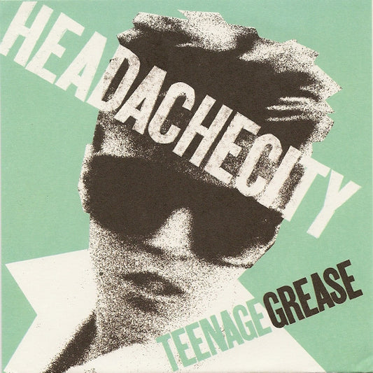 Headache City : Teenage Grease (7")