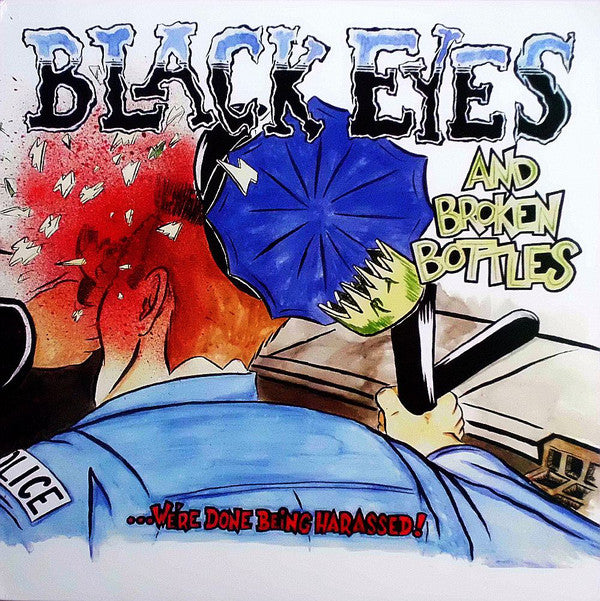 Various : Black Eyes And Broken Bottles ...We're Done Being Harassed! (LP, Comp, Cle)