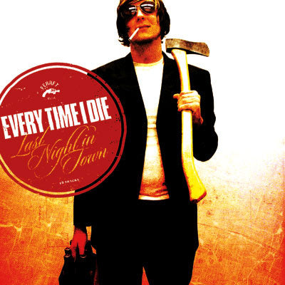 Every Time I Die : Last Night  In Town (LP, Album, Ltd, RE, Whi)