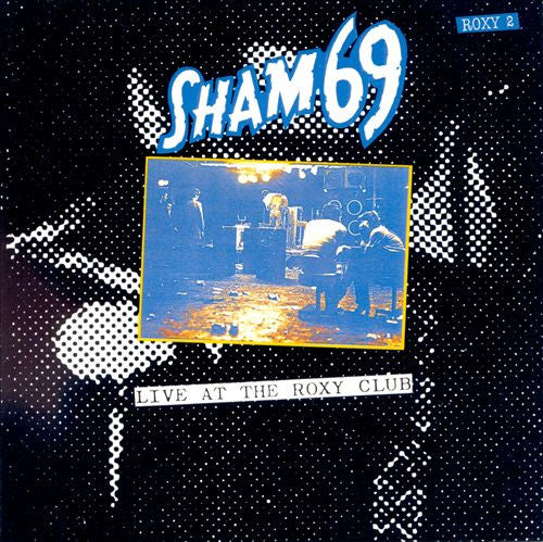 Sham 69 : Live At The Roxy Club (LP, Album, Gat)