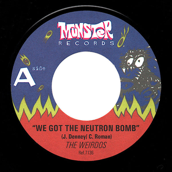 The Weirdos : We Got The Neutron Bomb (7", Single, Ltd, RE, Gat)