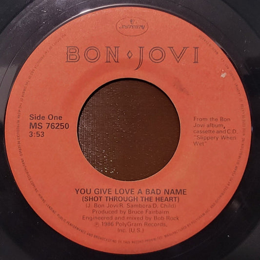 Bon Jovi : You Give Love A Bad Name (Shot Through The Heart) (7", Single)