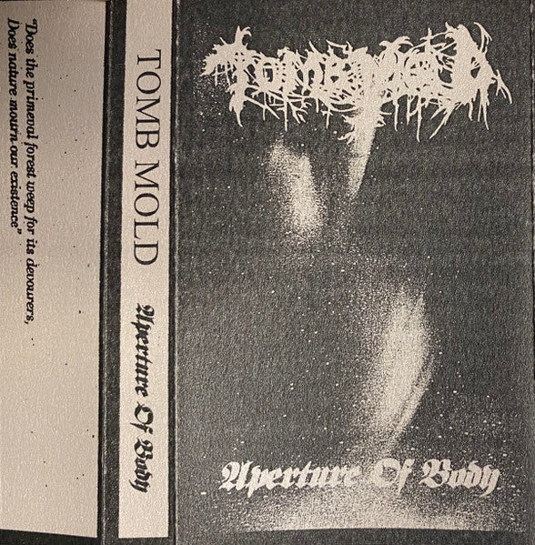 Tomb Mold : Aperture Of Body (Cass, EP, RE)