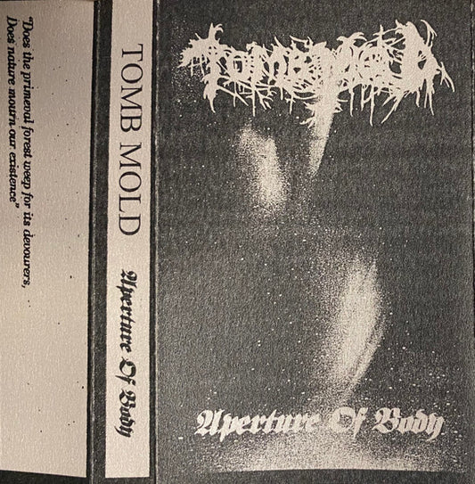 Tomb Mold : Aperture Of Body (Cass, EP, RE)
