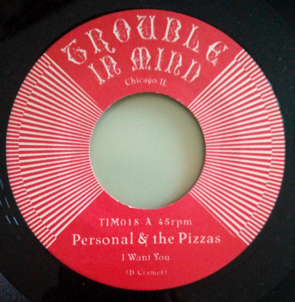 Personal & The Pizzas : I Want You (7", Single, RP)