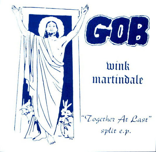 Gob (2) / Wink Martindale : "Together At Last" Split E.P. (7", EP, Ltd)