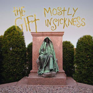 The Gift (11) : Mostly In Sickness (LP, Album, Gre)