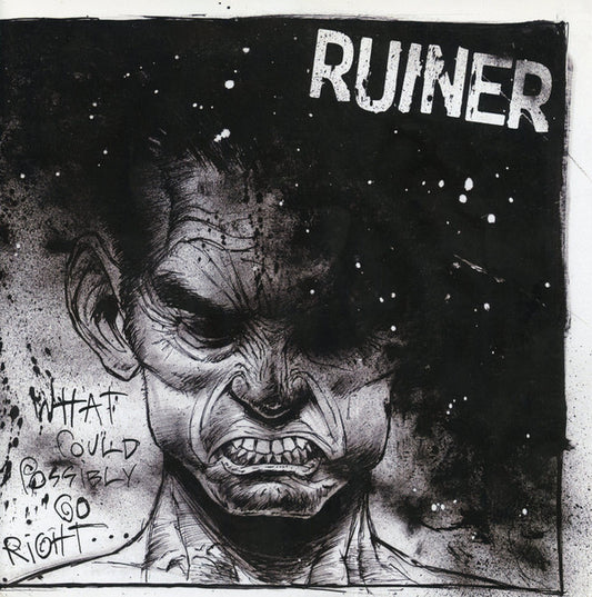 Ruiner : What Could Possibly Go Right (7")