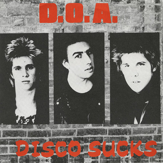 D.O.A. (2) : Disco Sucks (7", Ltd, RE, Red)