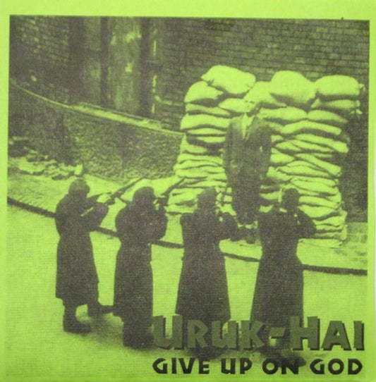 Uruk-Hai (5) : Give Up On God (7", EP)