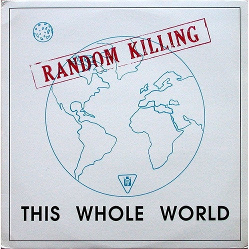 Random Killing : This Whole World (12", EP)