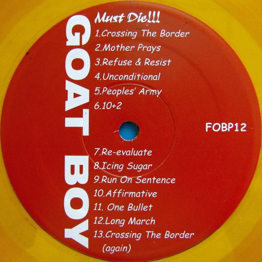 Goat Boy / Drunk (4) : Must Die!!! / Cut (LP, Ora)