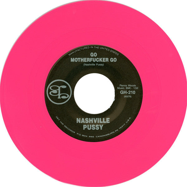 Nashville Pussy : Go Motherfucker Go (7", Single, RE, Pin)