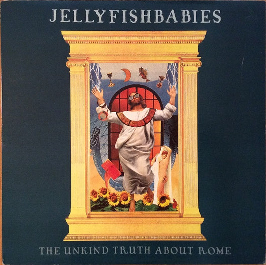 Jellyfishbabies : The Unkind Truth About Rome (LP, Album)