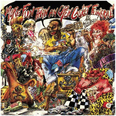 The Accüsed : More Fun Than An Open Casket Funeral (LP, Album, RE, RM)